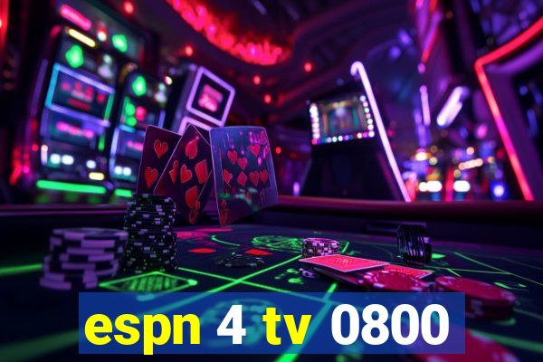 espn 4 tv 0800